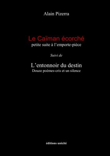 Le caïman écorché - petite suite à l'emporte-pièce