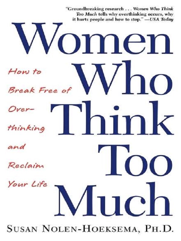 Women Who Think Too Much