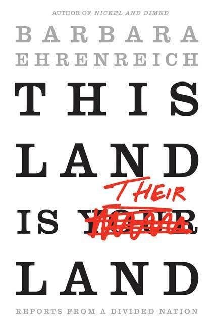 This Land Is Their Land: Reports from a Divided Nation