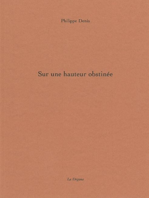 Sur une hauteur obstinée