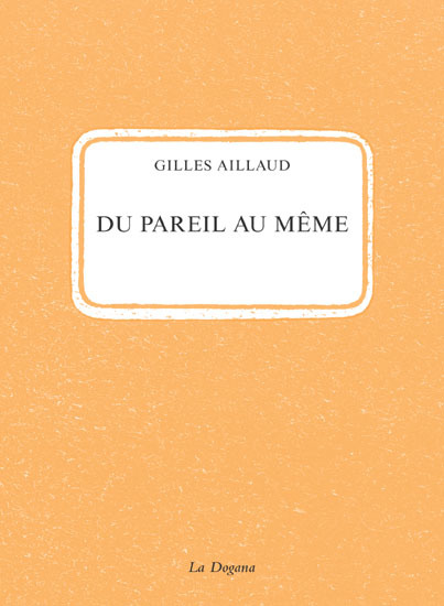 Du pareil au même