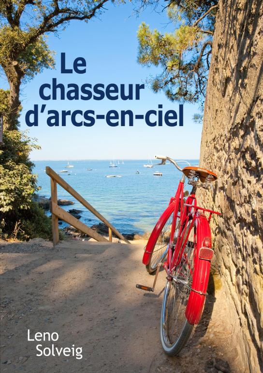 Le chasseur d'arcs-en-ciel