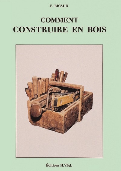 COMMENT CONSTRUIRE EN BOIS