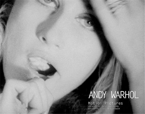 Andy Warhol: Motion Pictures /anglais