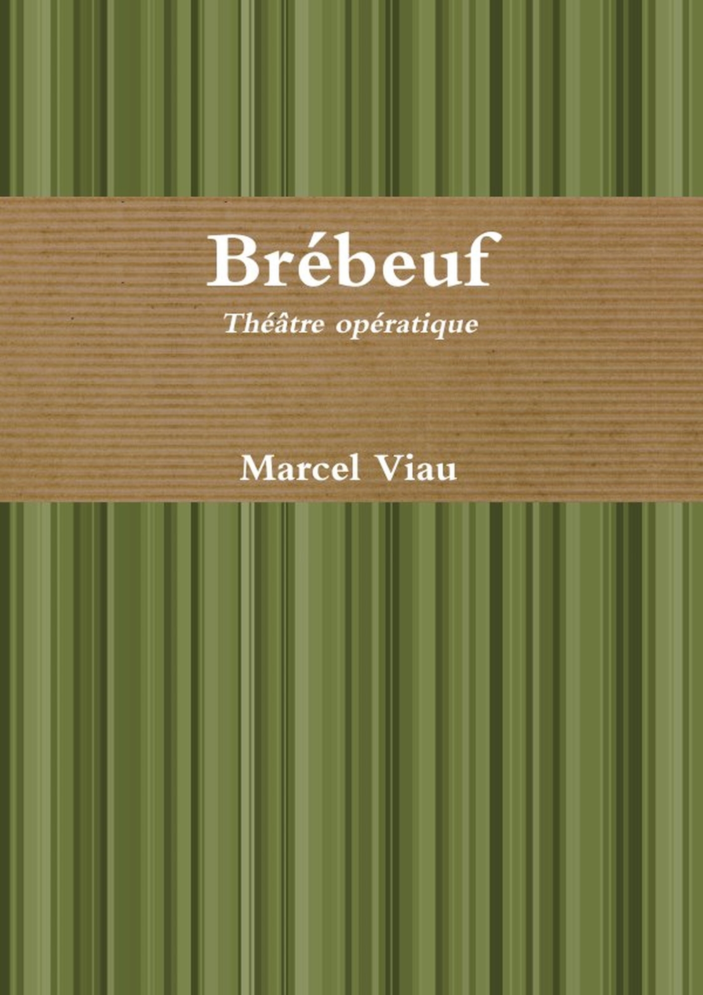 Brébeuf. Théâtre opératique