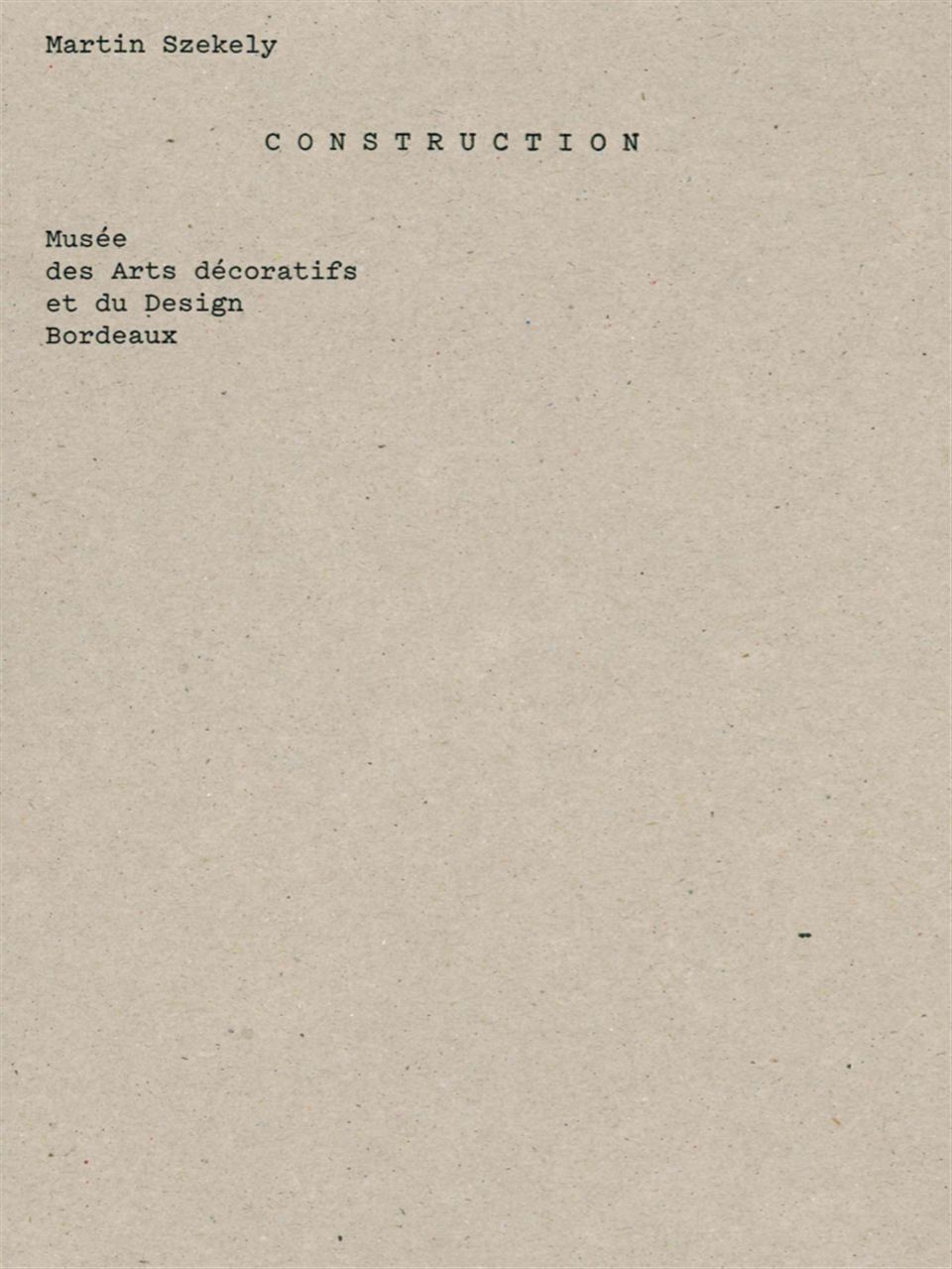 Martin Szekely - constructions