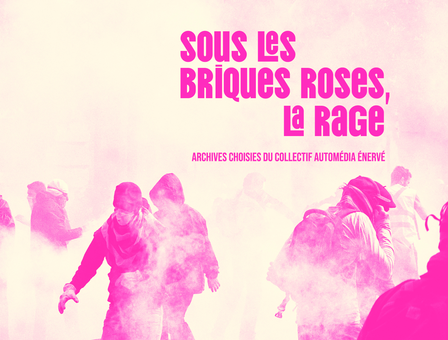 Sous les briques roses, la rage