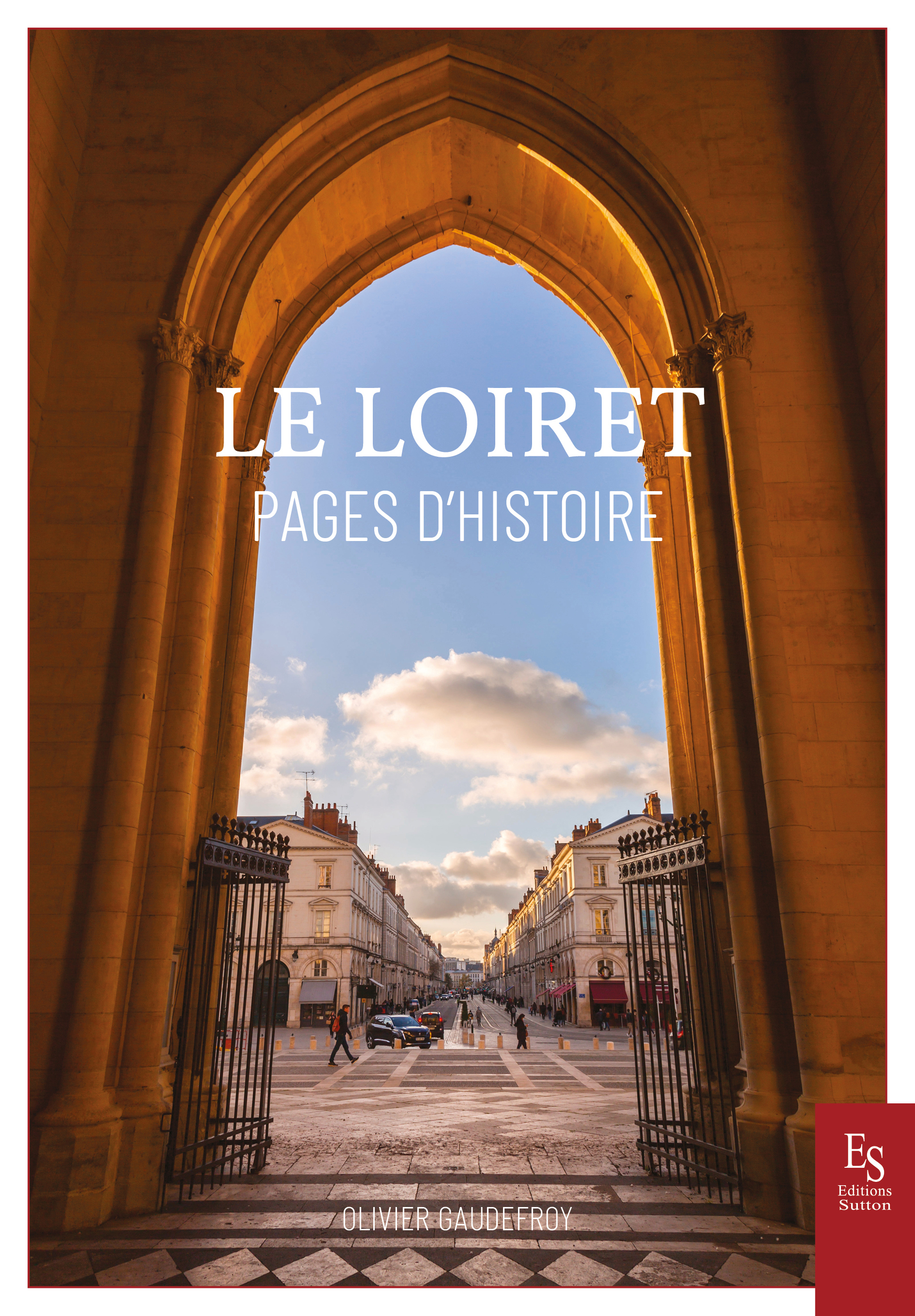 Le Loiret - Pages d'histoire