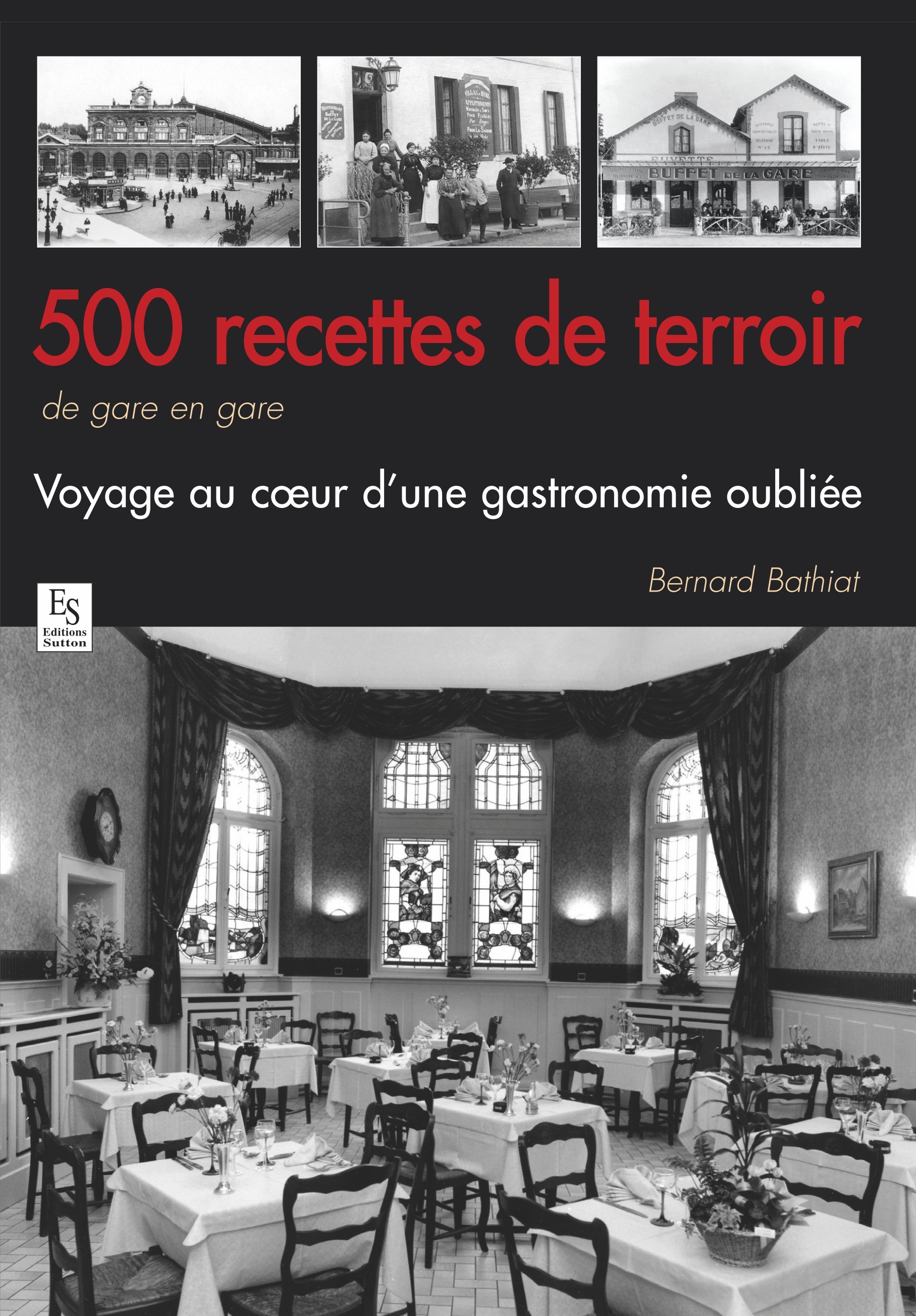 500 recettes de terroir de gare en gare