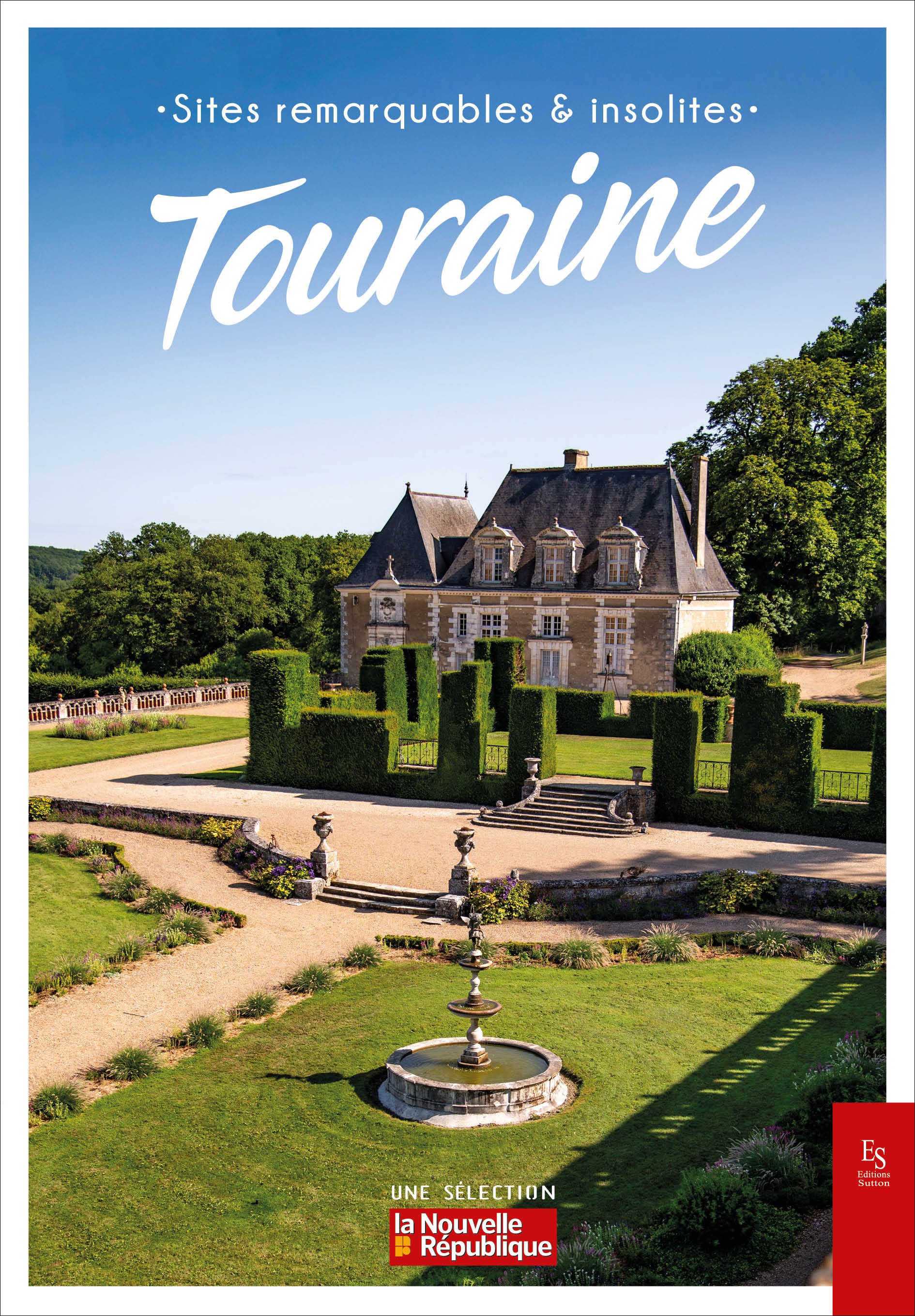 Touraine - Sites remarquables & insolites