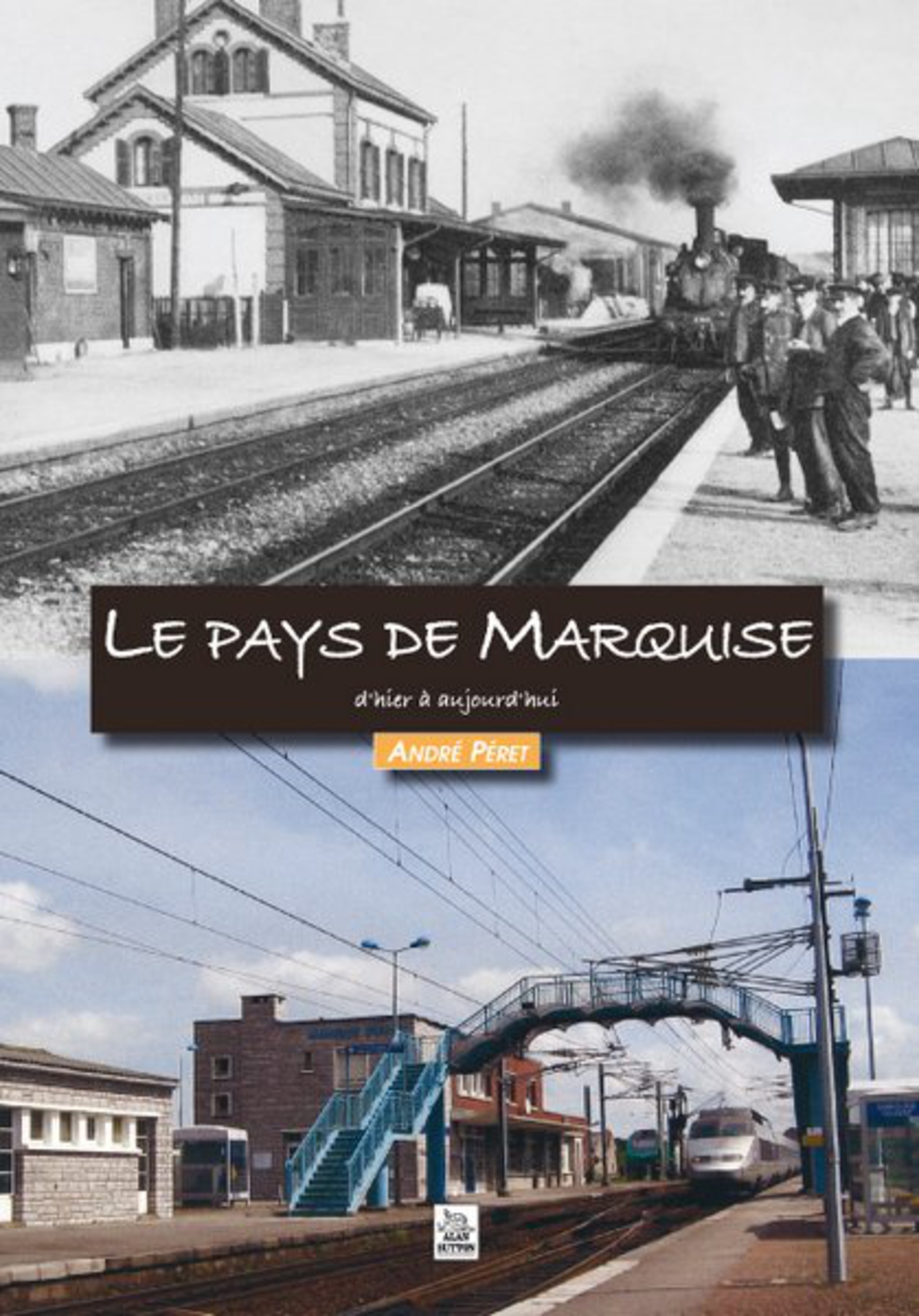 Marquise d'hier à aujourd'hui (Le pays de)