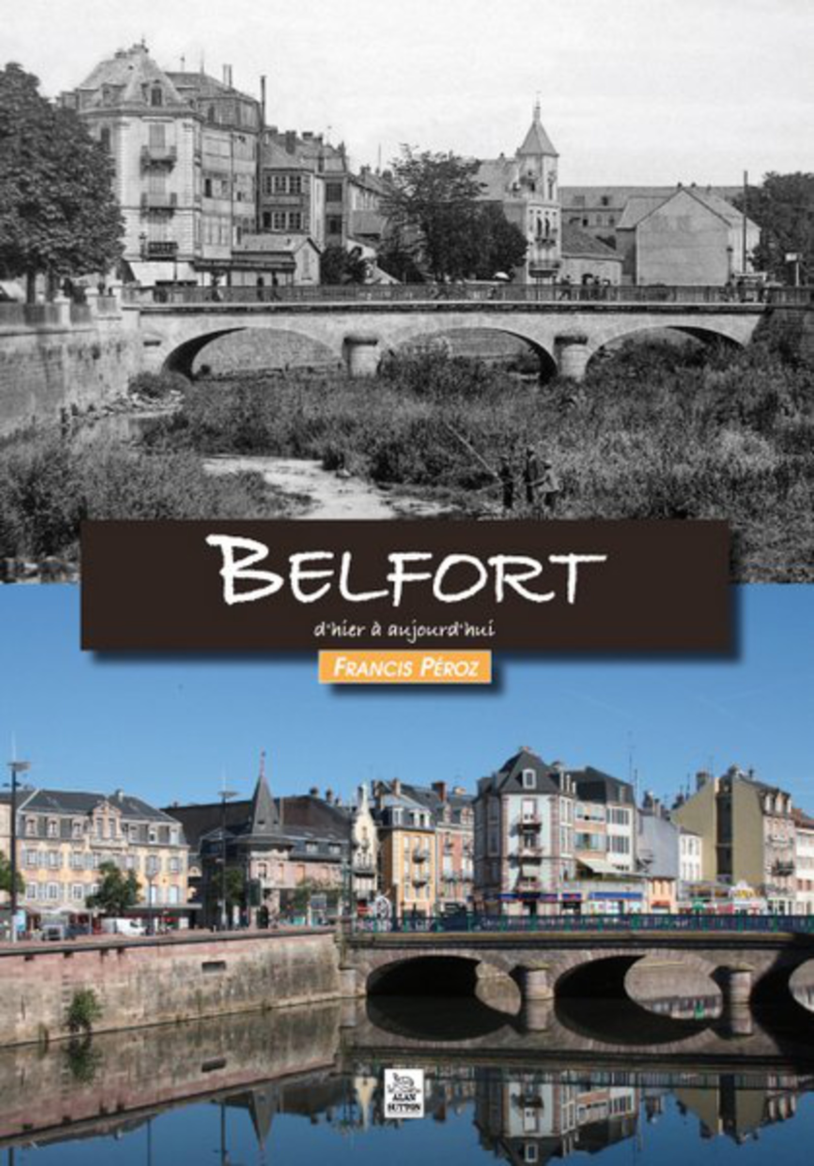 Belfort d'hier à aujourd'hui
