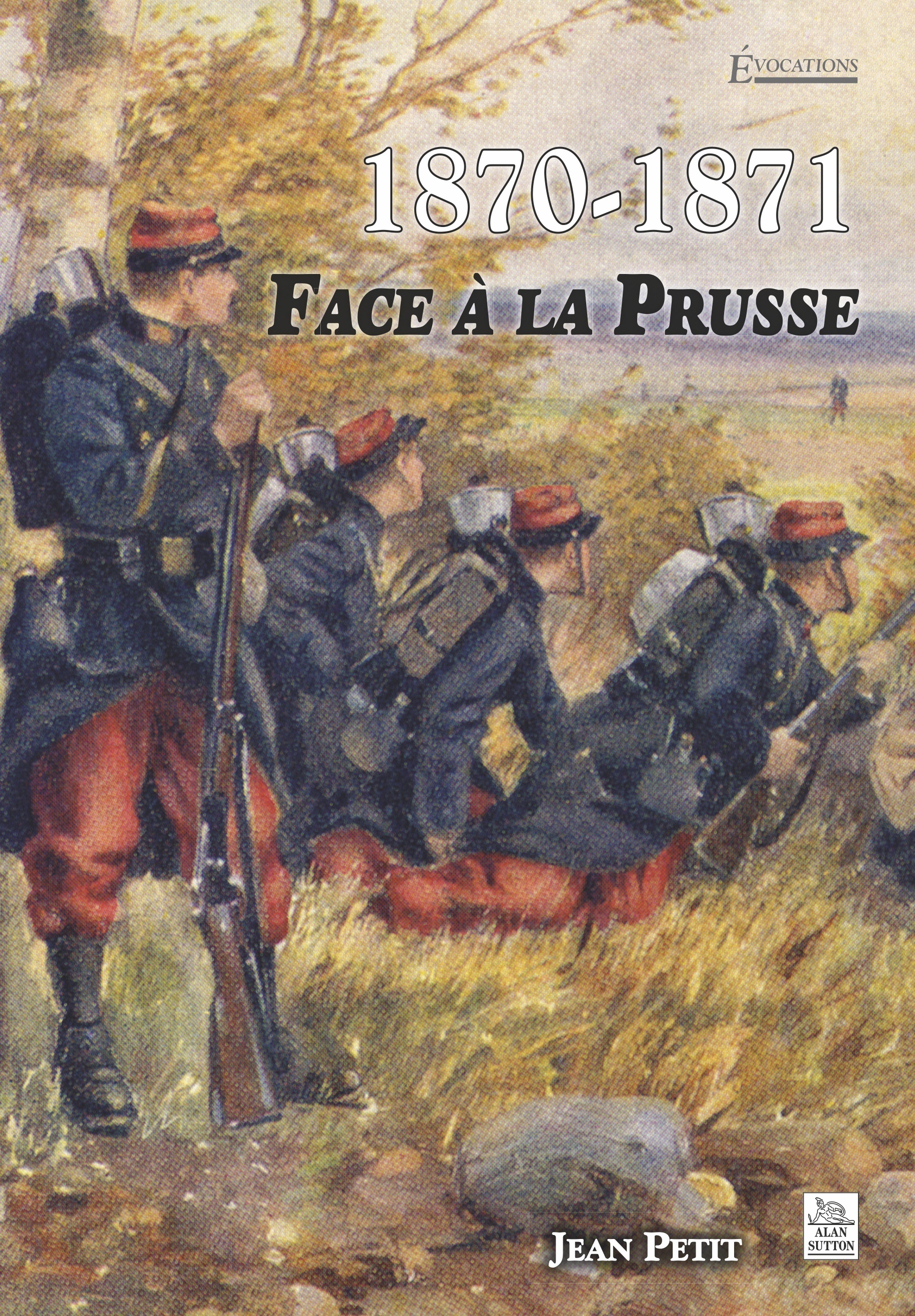 1870-1871 Face à la Prusse
