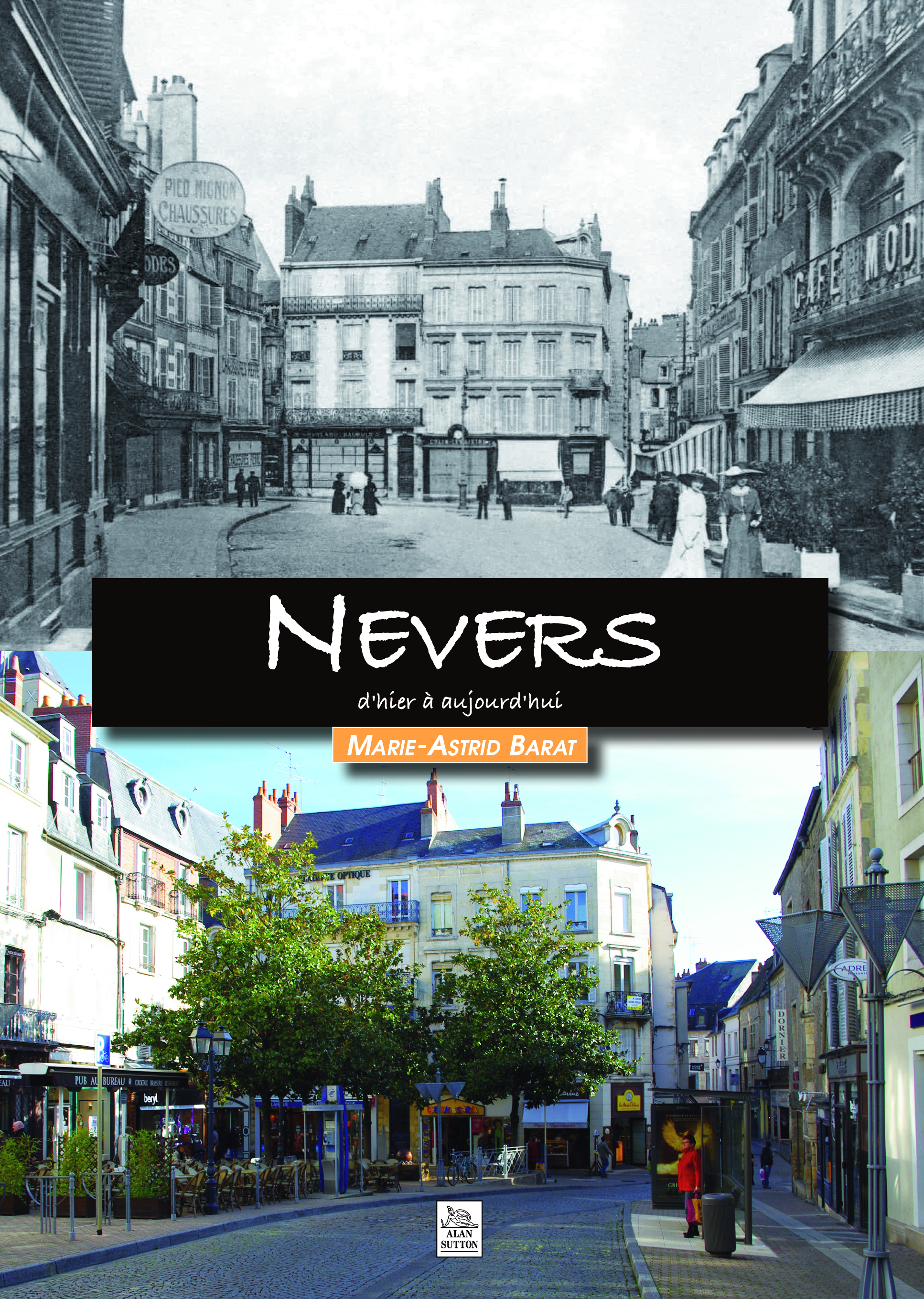 Nevers d'hier à aujourd'hui