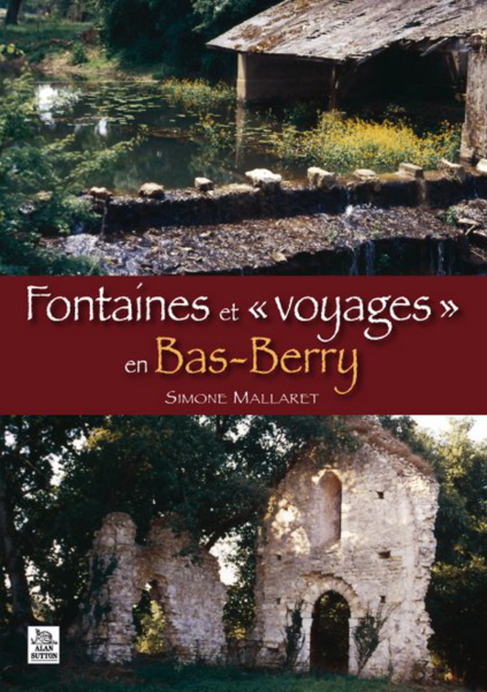 Fontaines et « voyages » en Bas-Berry