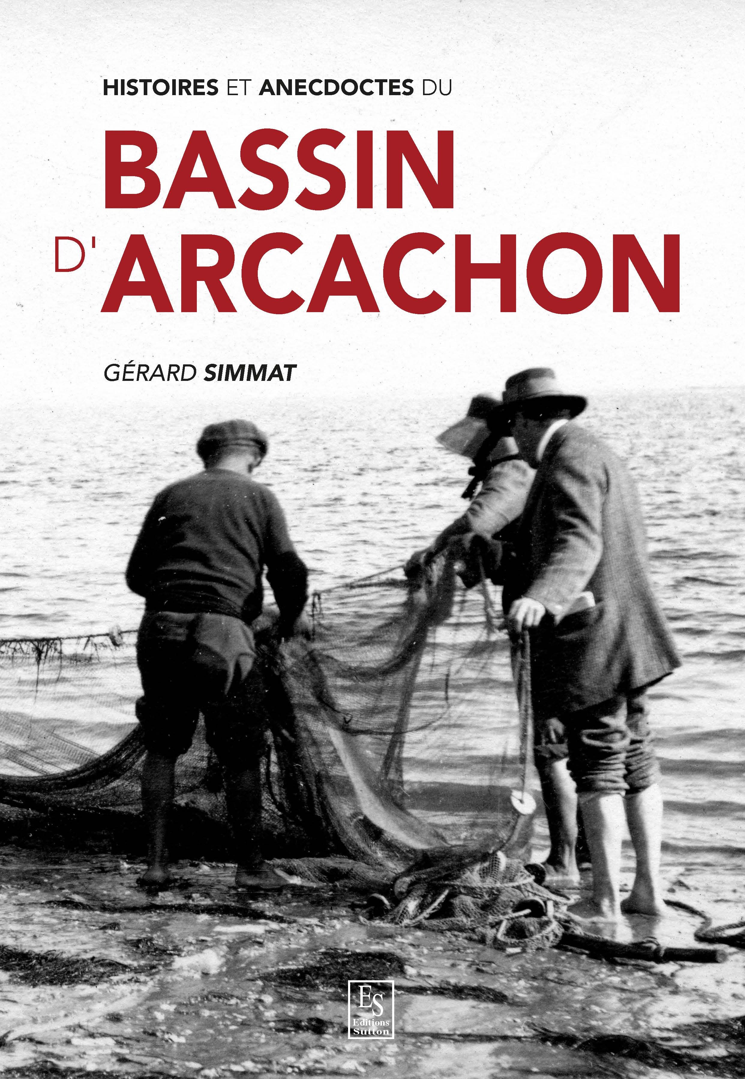 Histoires et anecdotes du Bassin d'Arcachon