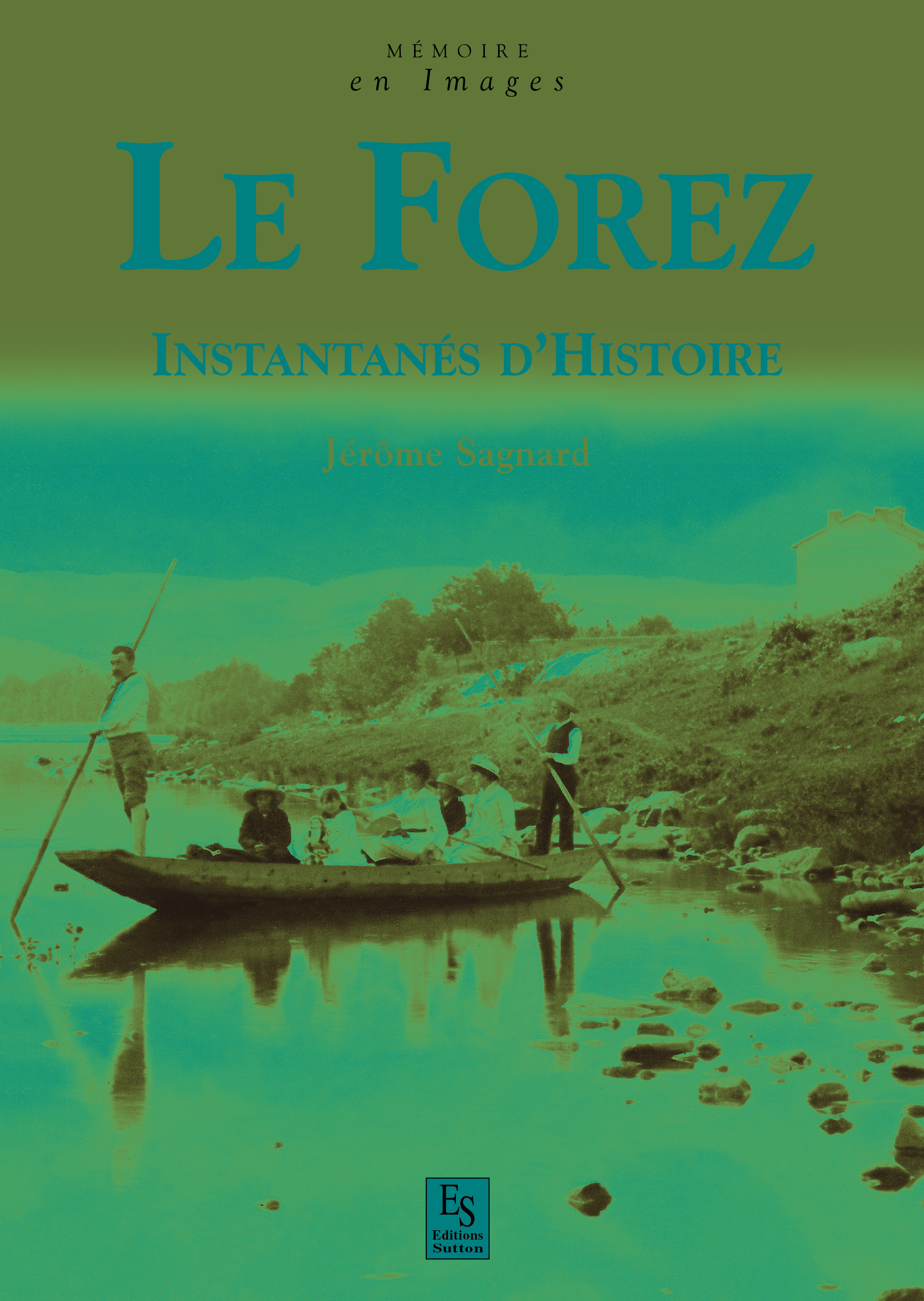 Forez (Le) - Instantanés d'Histoire
