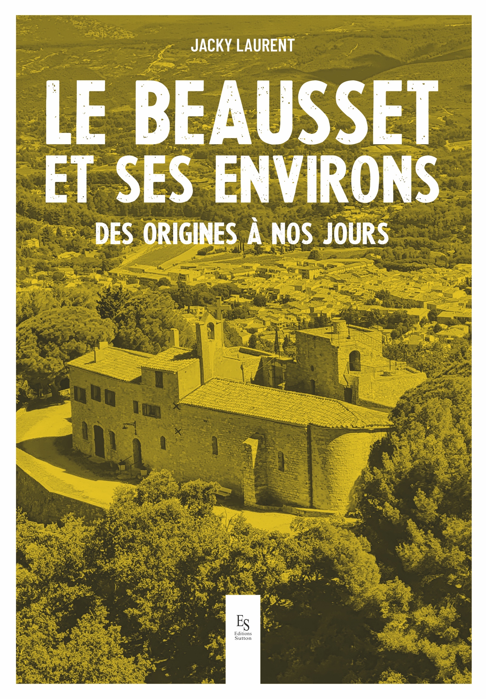 Le Beausset et ses environs - Des origines à nos jours