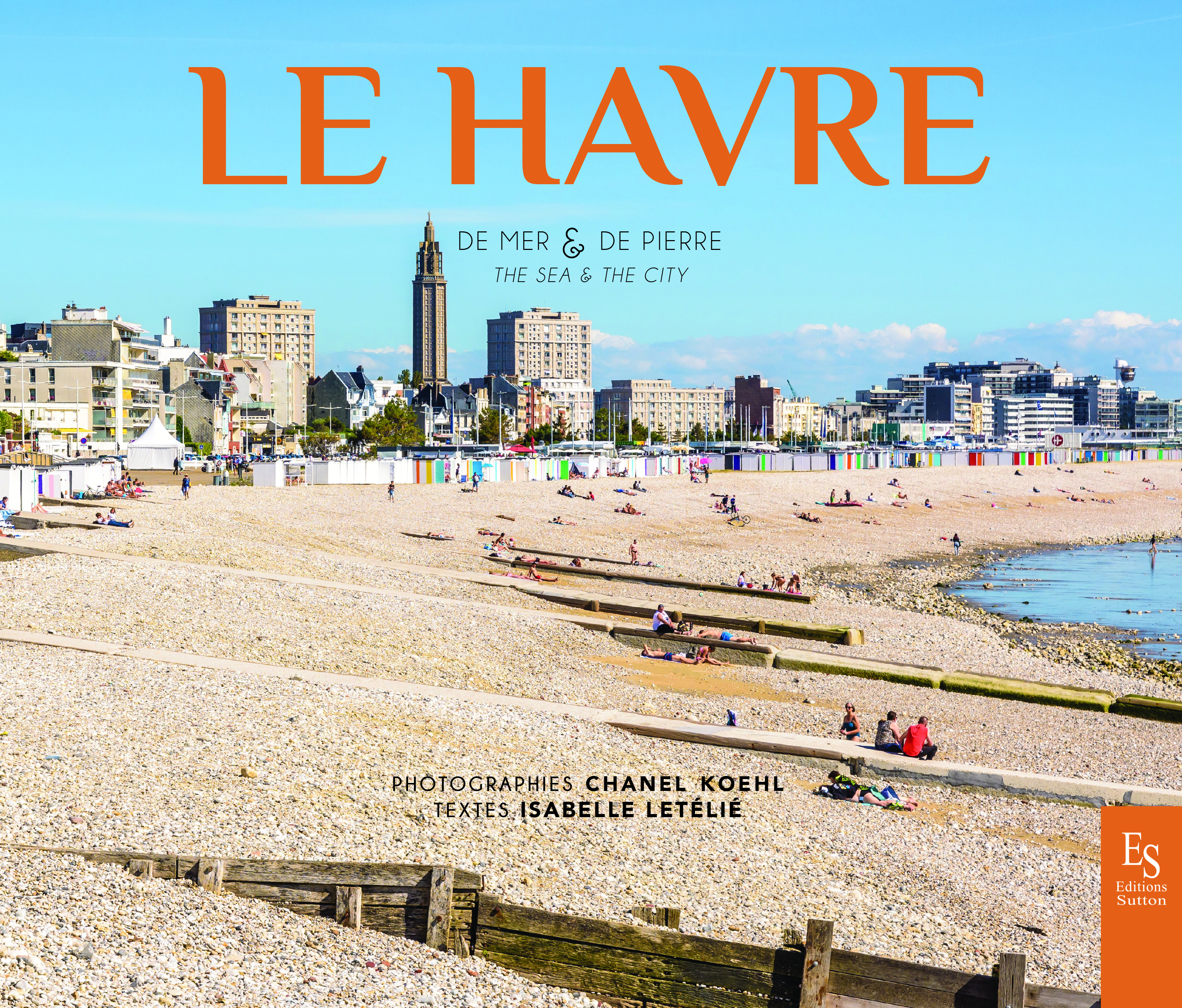 Le Havre - De mer & de pierre
