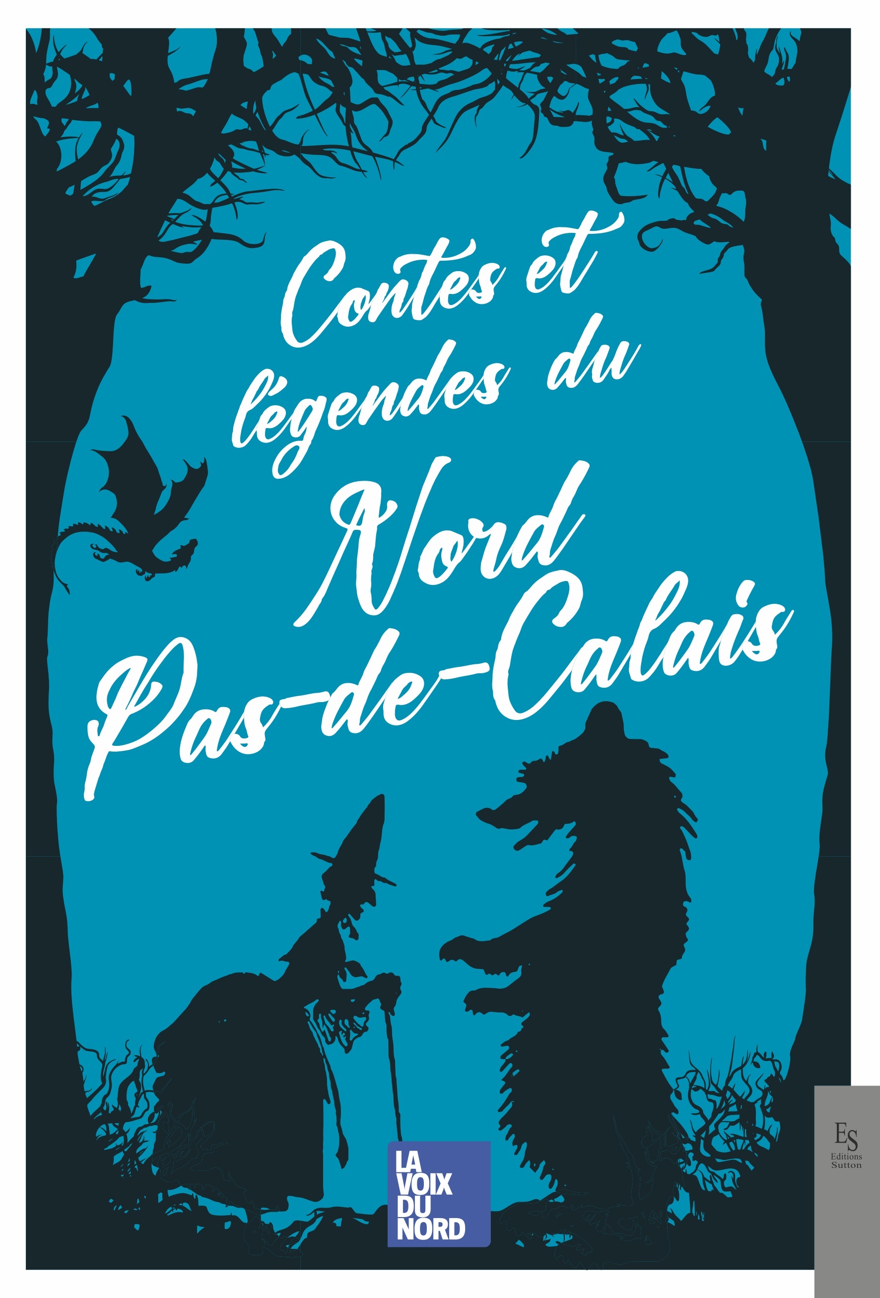 Contes et légendes du Nord-Pas-de-Calais (Nouvelle édition)