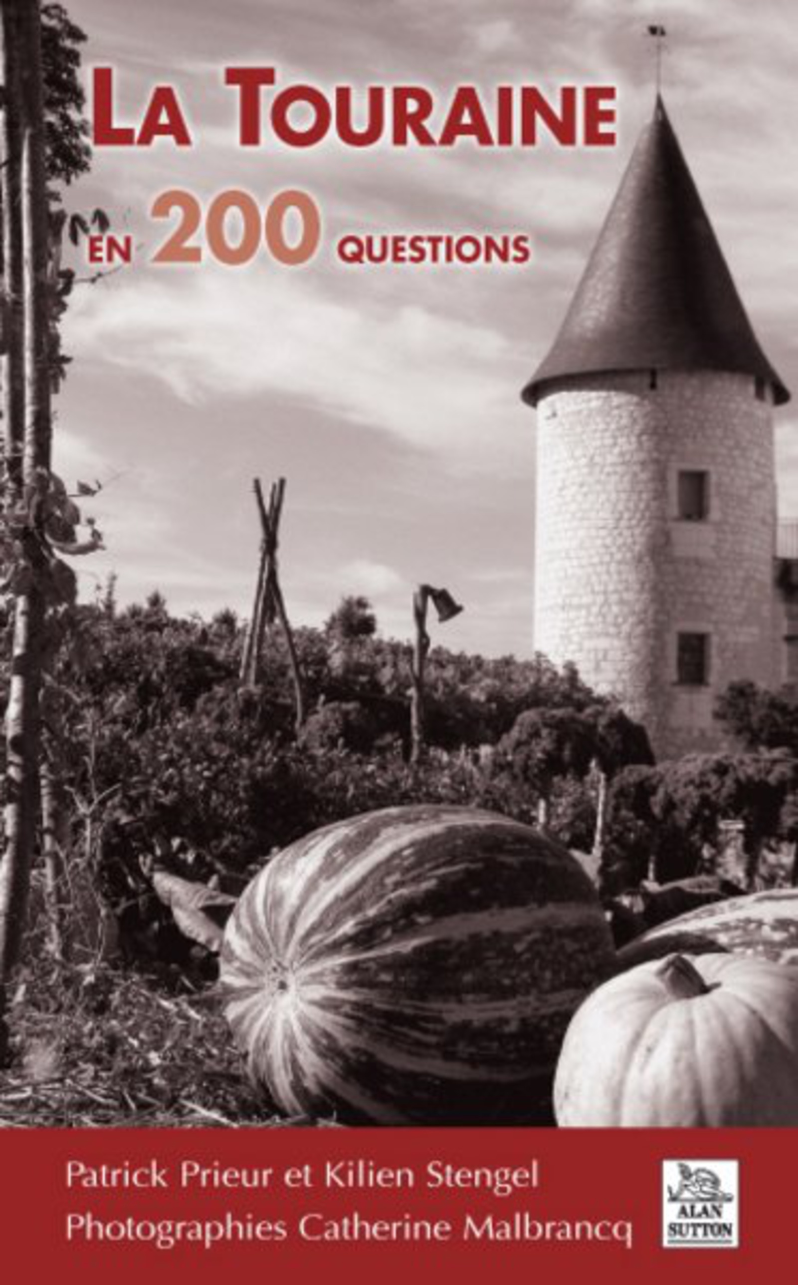 Touraine en 200 questions (La)