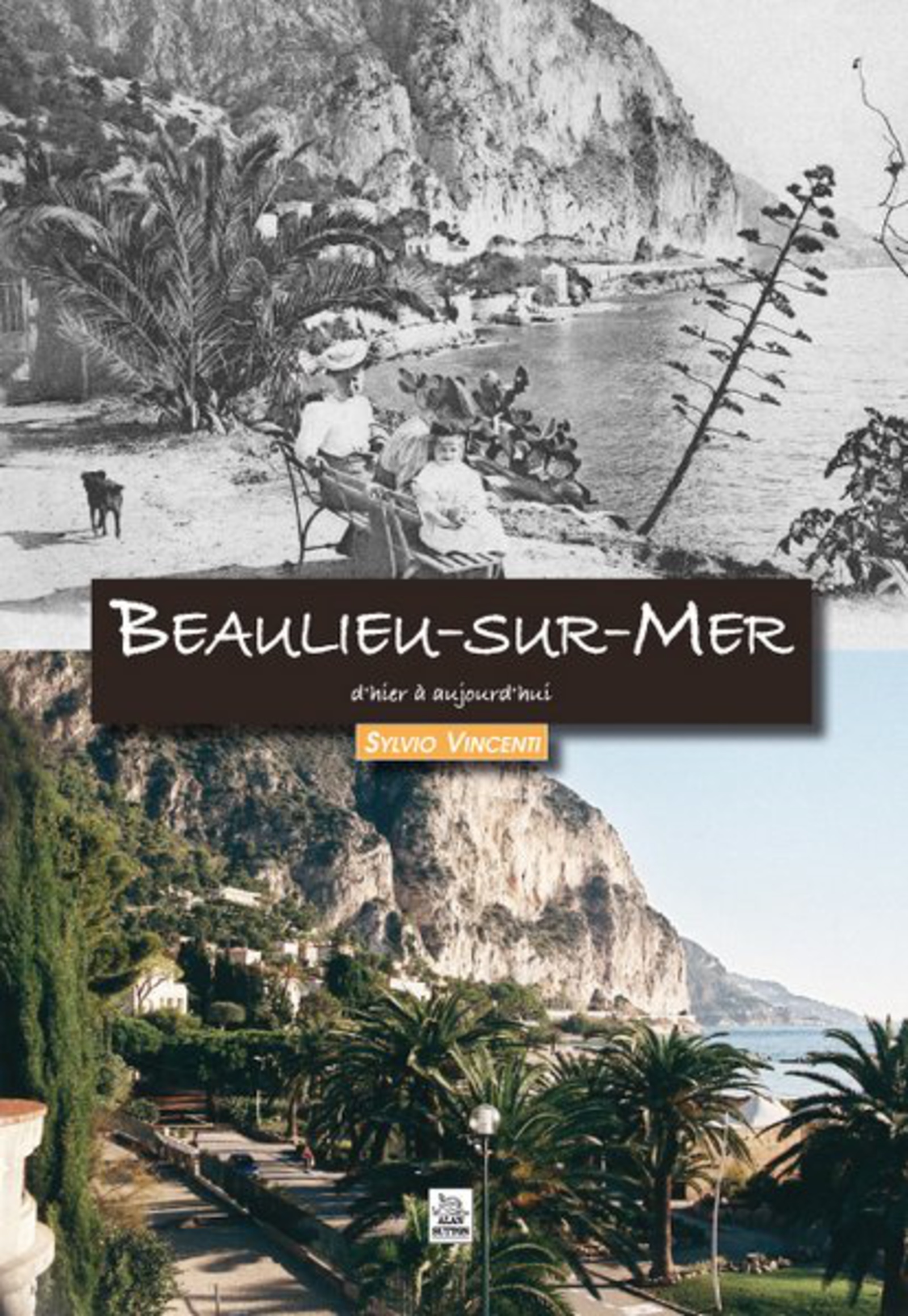 Beaulieu-sur-Mer d'hier à aujourd'hui