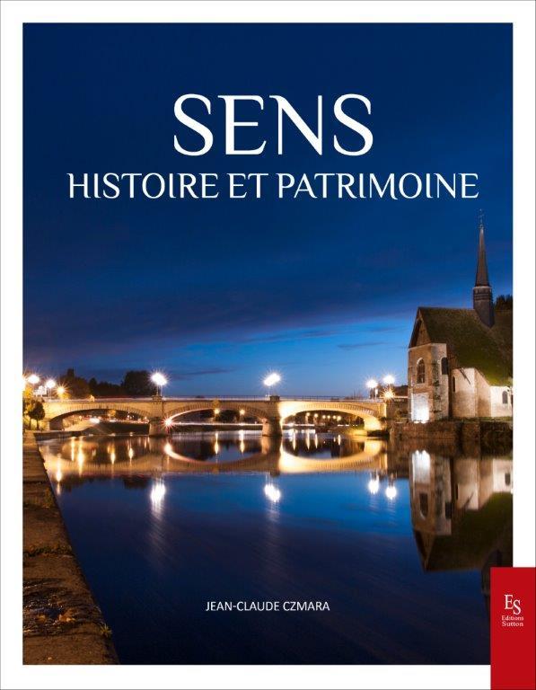 Sens - Histoire et patrimoine