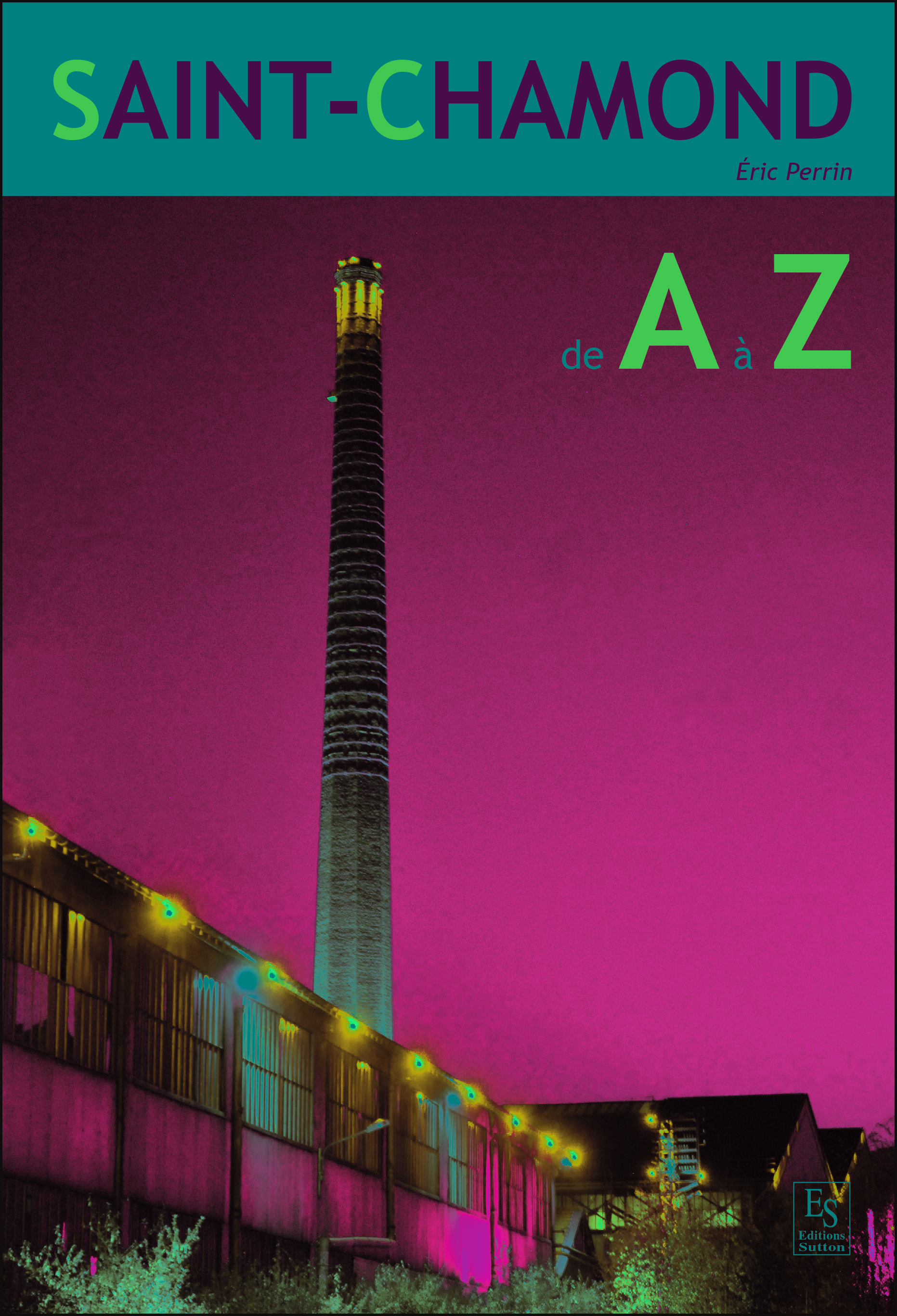 Saint-Chamond de A à Z