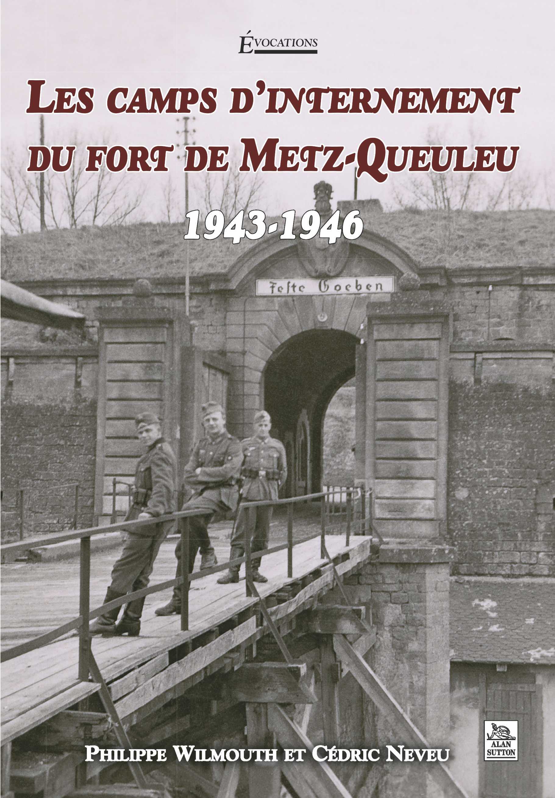 Camps d'internement du fort de Metz-Queuleu (Les)