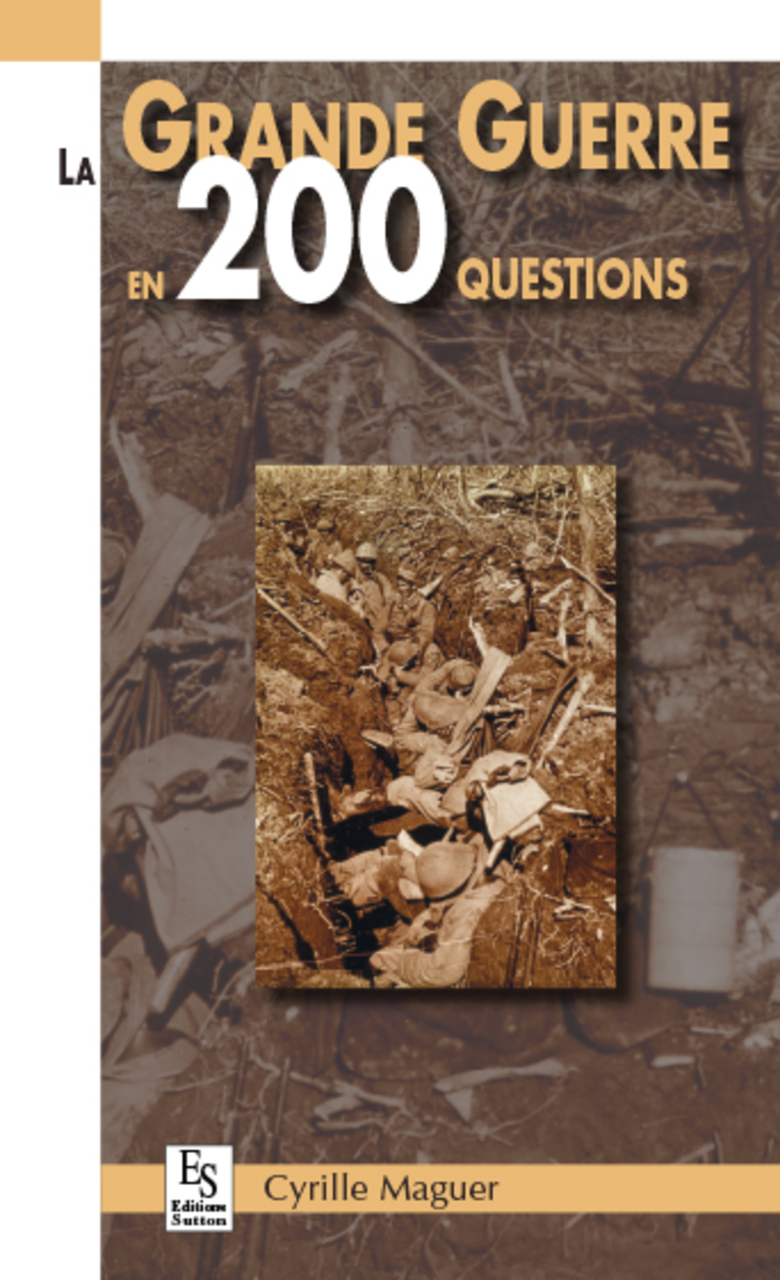 Grande Guerre en 200 questions (La)