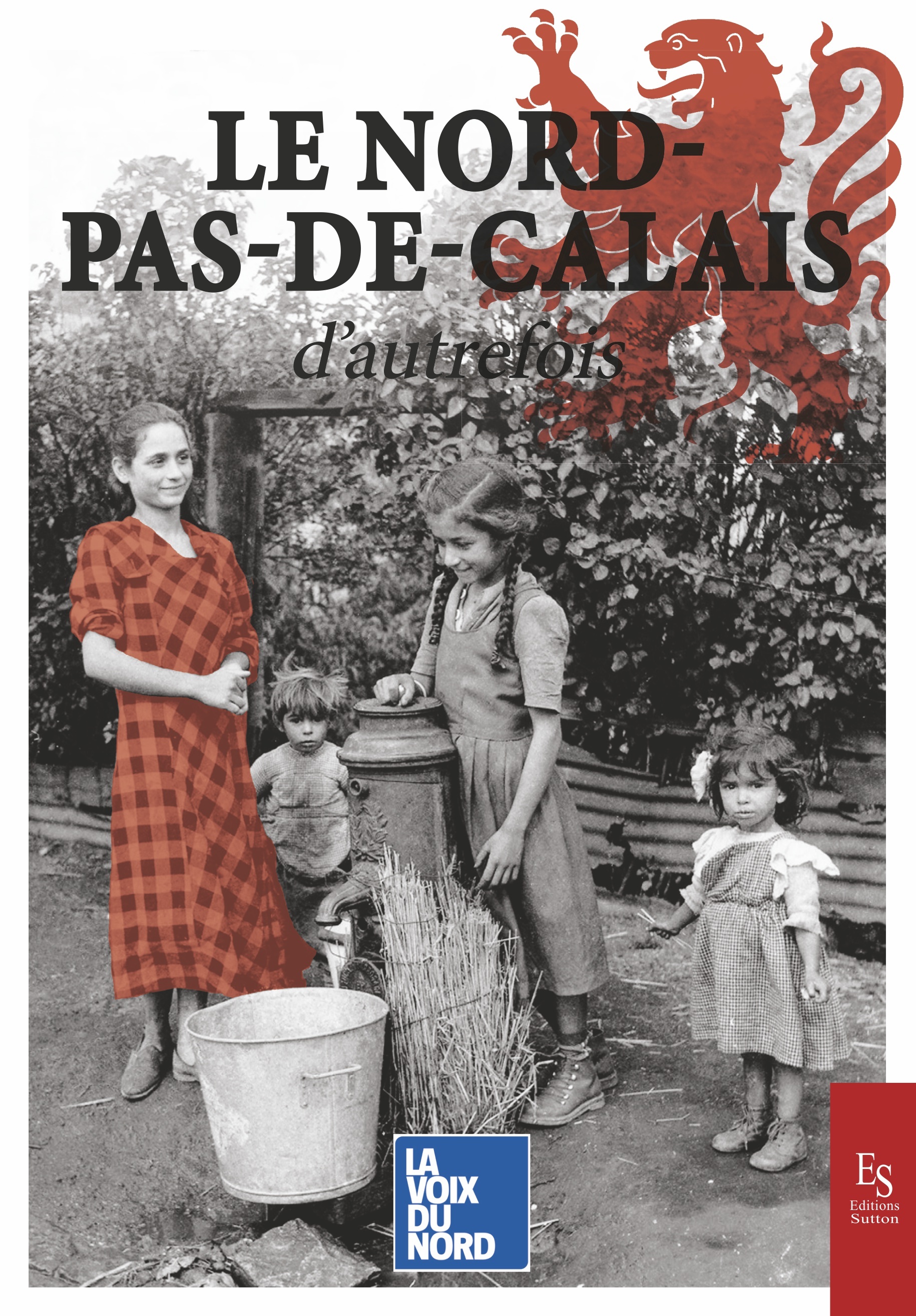 Le Nord-Pas-de-Calais d'autrefois
