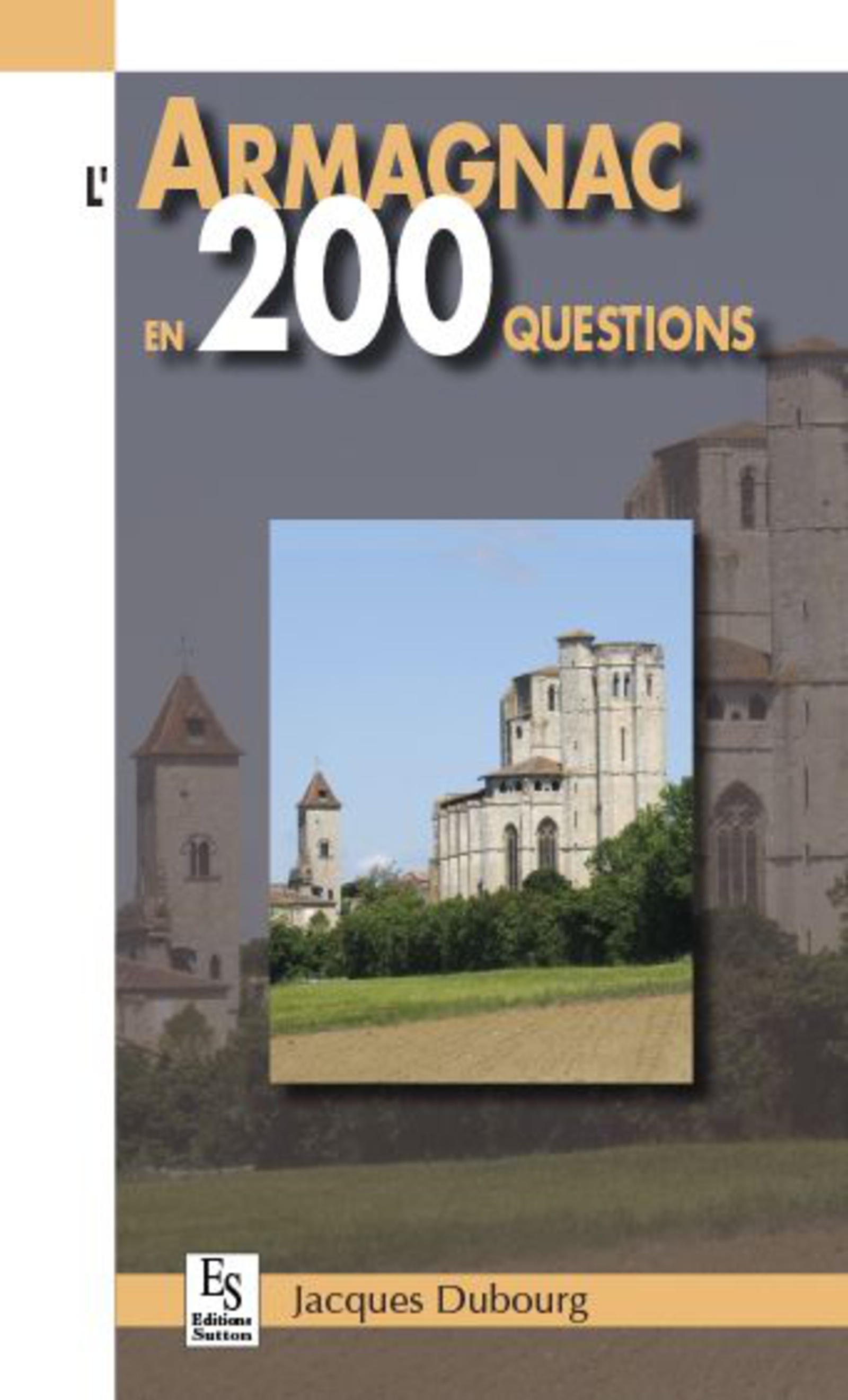 Armagnac en 200 questions (L')