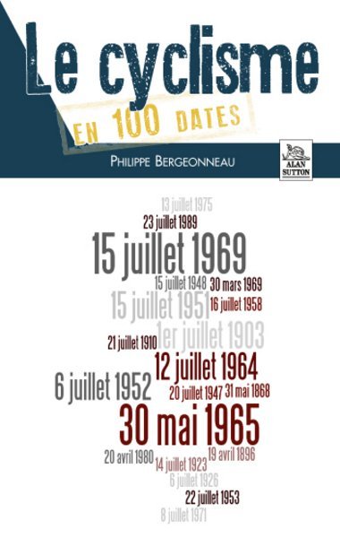 Cyclisme en 100 dates (Le)