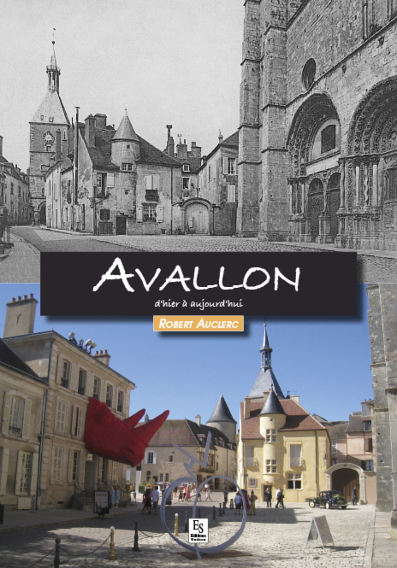 Avallon d'hier à aujourd'hui