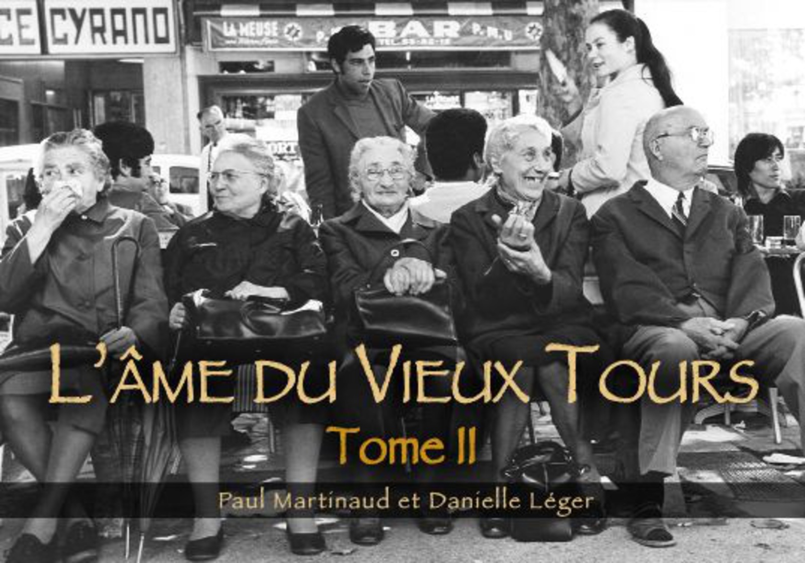 Tours (L'âme du Vieux) - Tome II