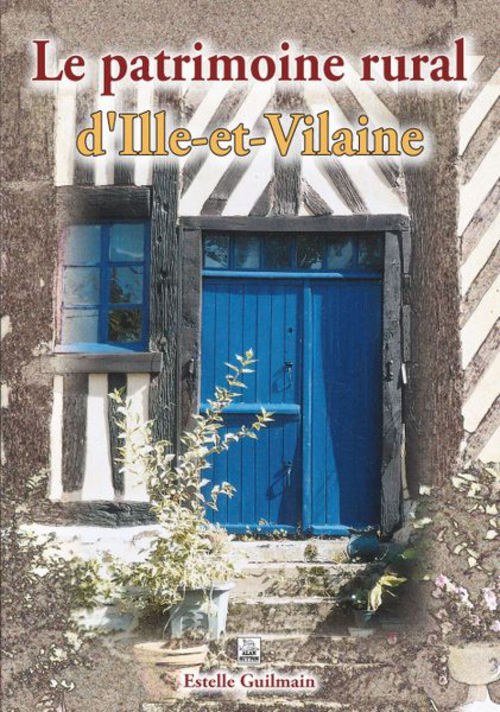 Patrimoine rural d'Ille-et-Vilaine (Le)