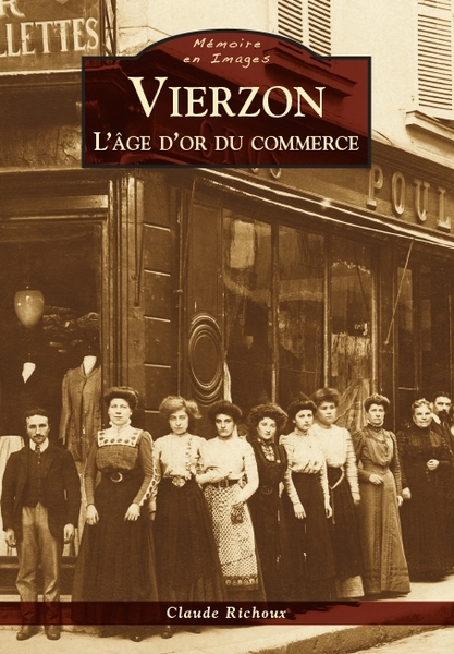 Vierzon - L'âge d'or du commerce