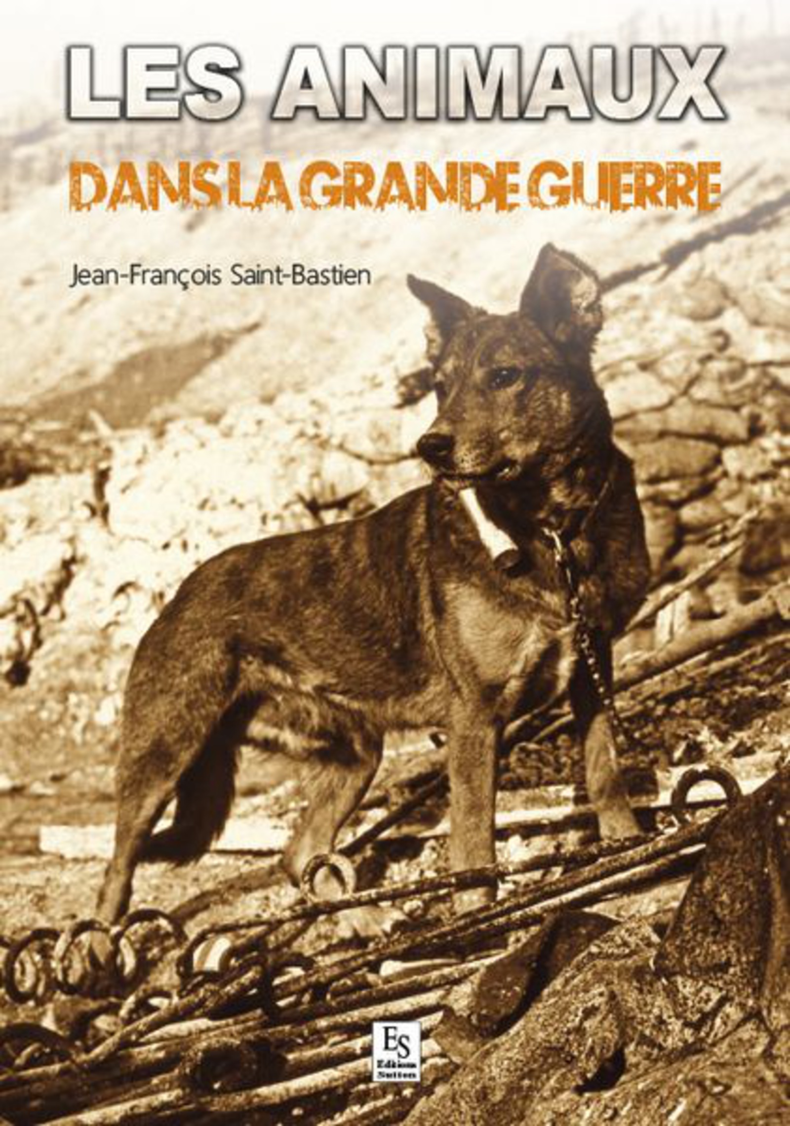 Animaux dans la Grande Guerre (Les)