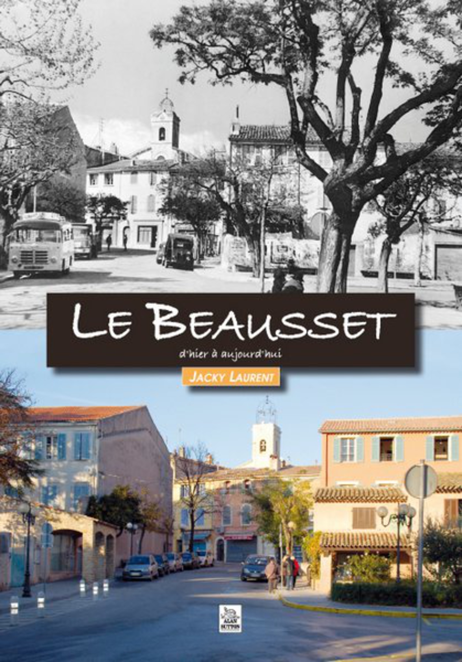 Beausset d'hier à aujourd'hui (Le)