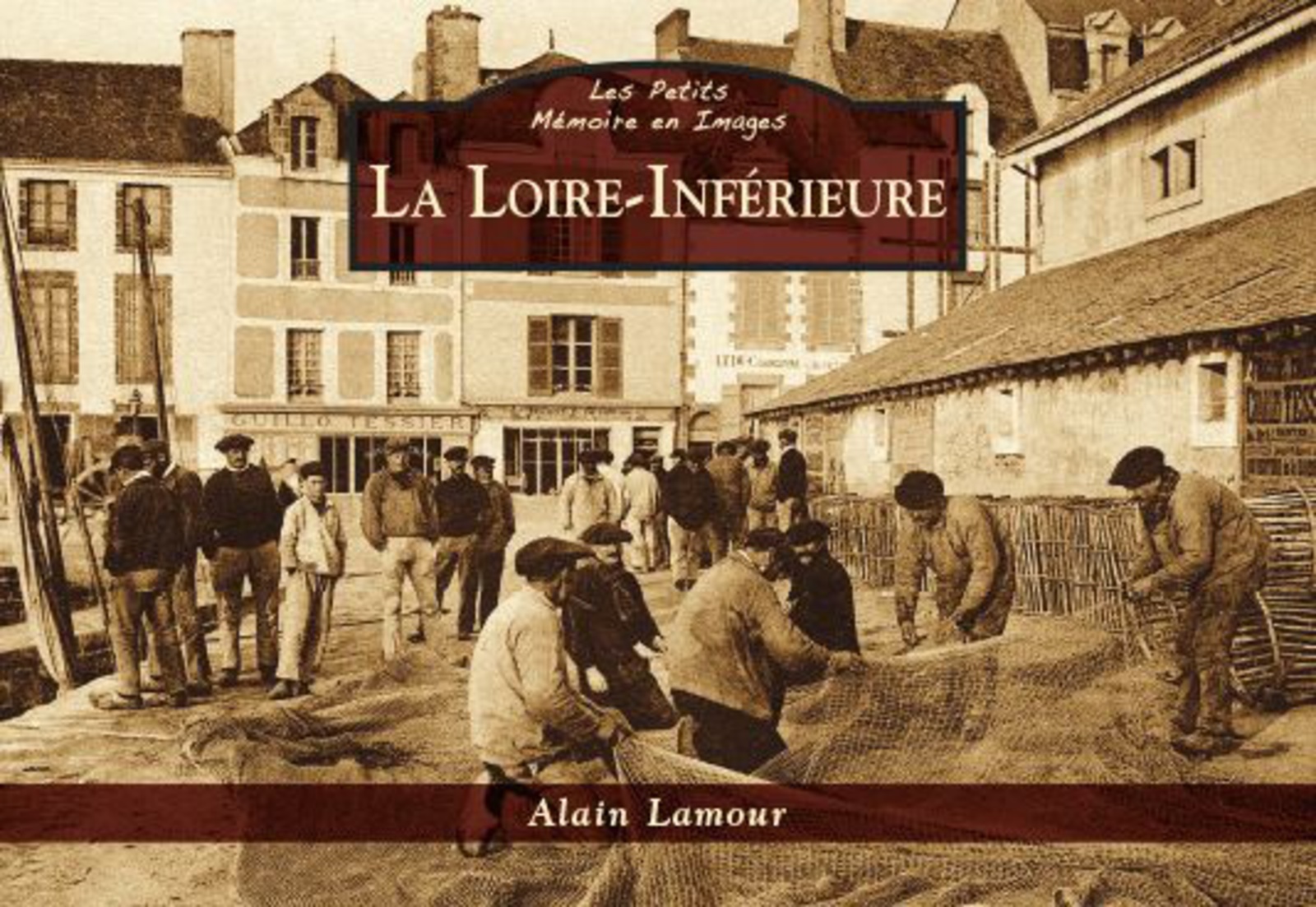 Loire-Inférieure (La) - Les Petits Mémoire en Images