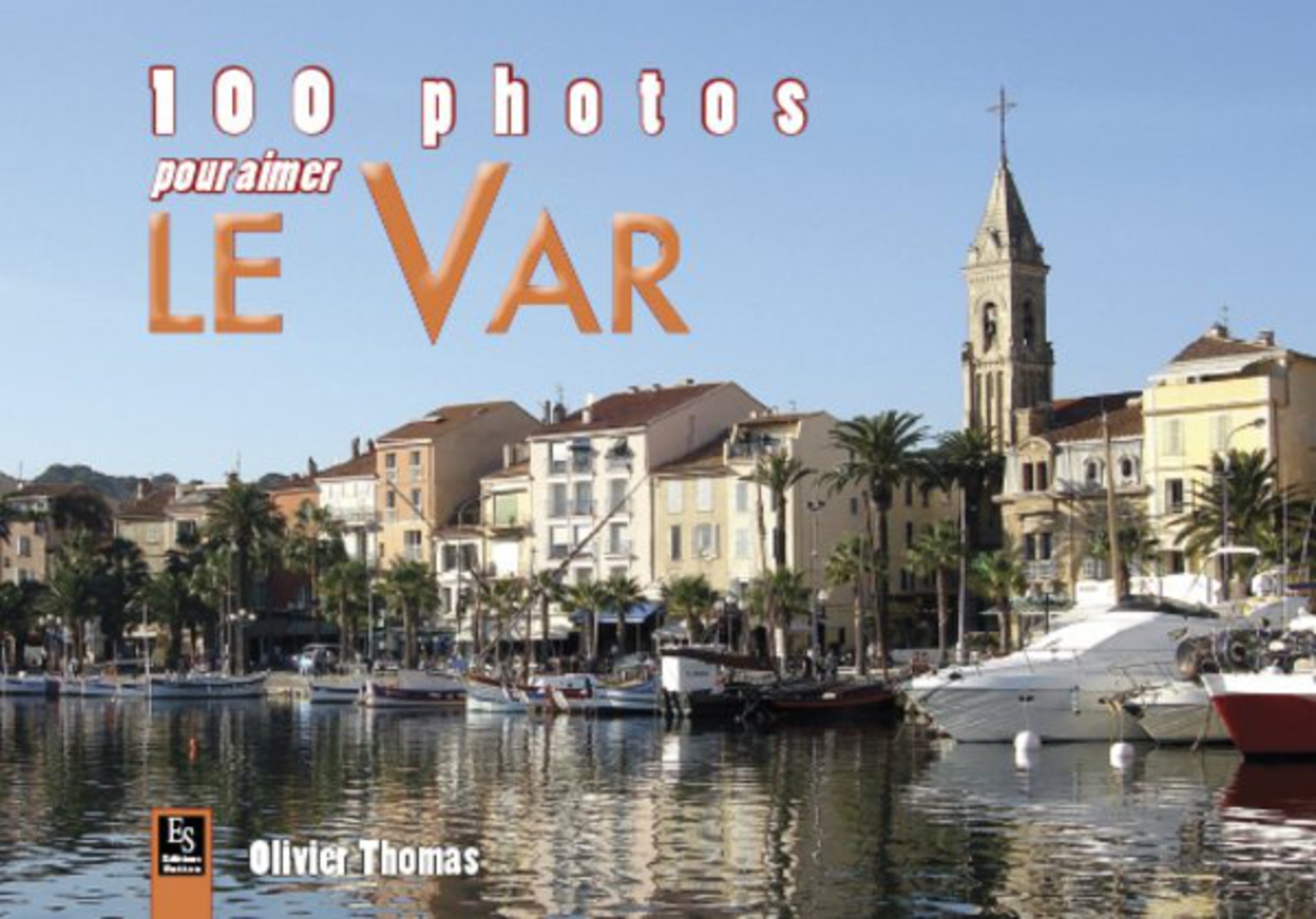 Var (100 photos pour aimer le)