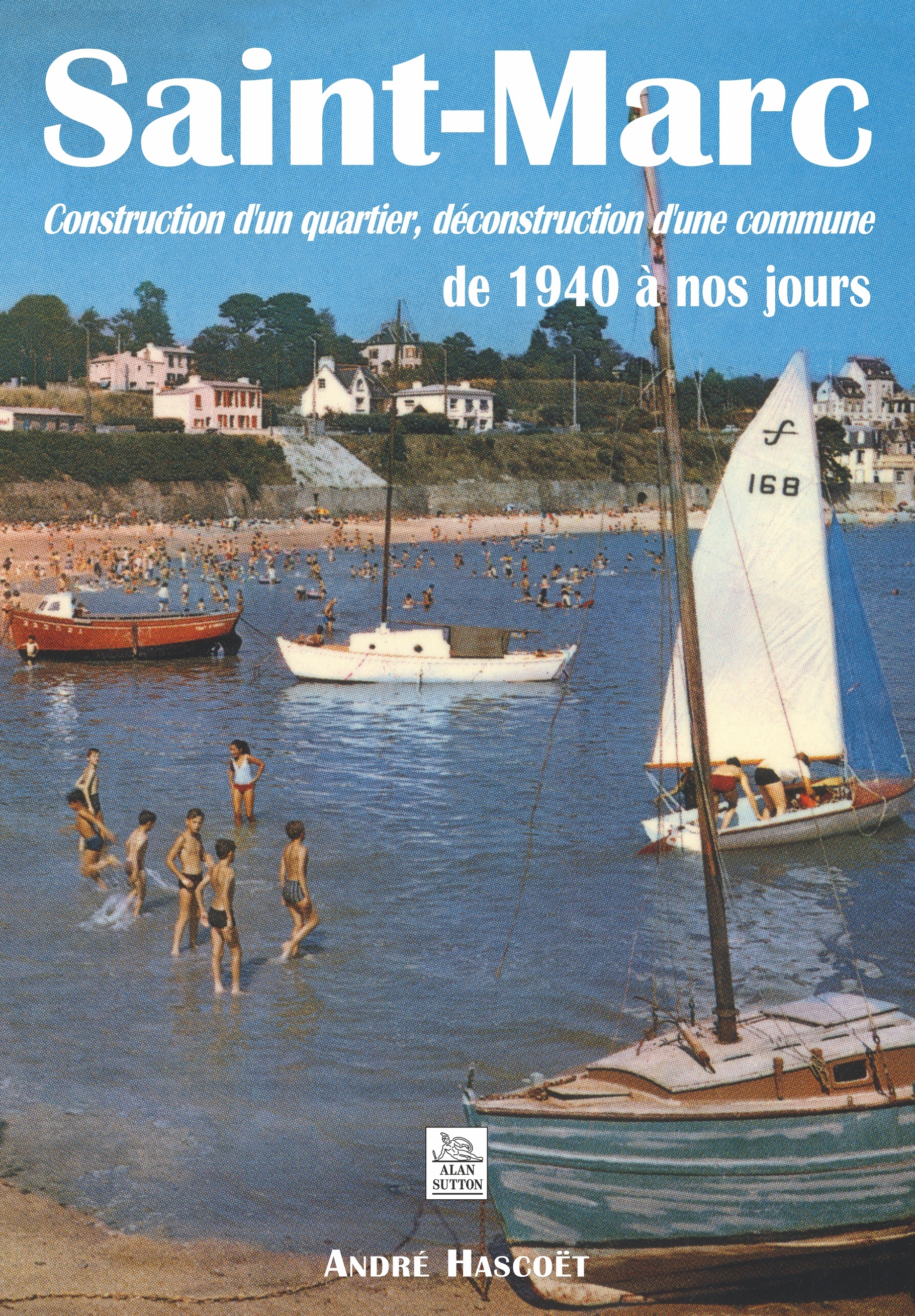 Saint-Marc - Construction d'un quartier, déconstruction d'une commune