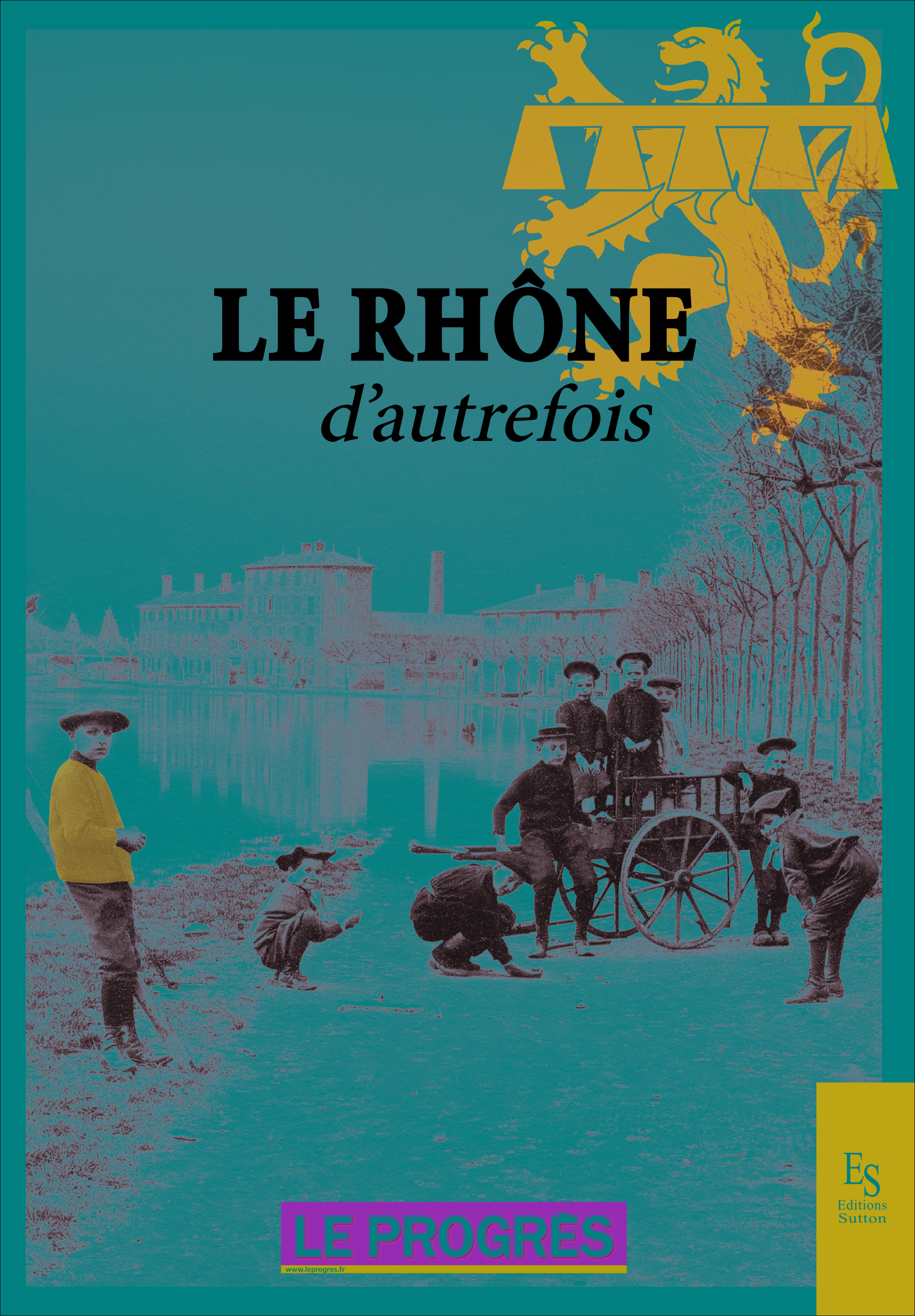 Le Rhône d'autrefois