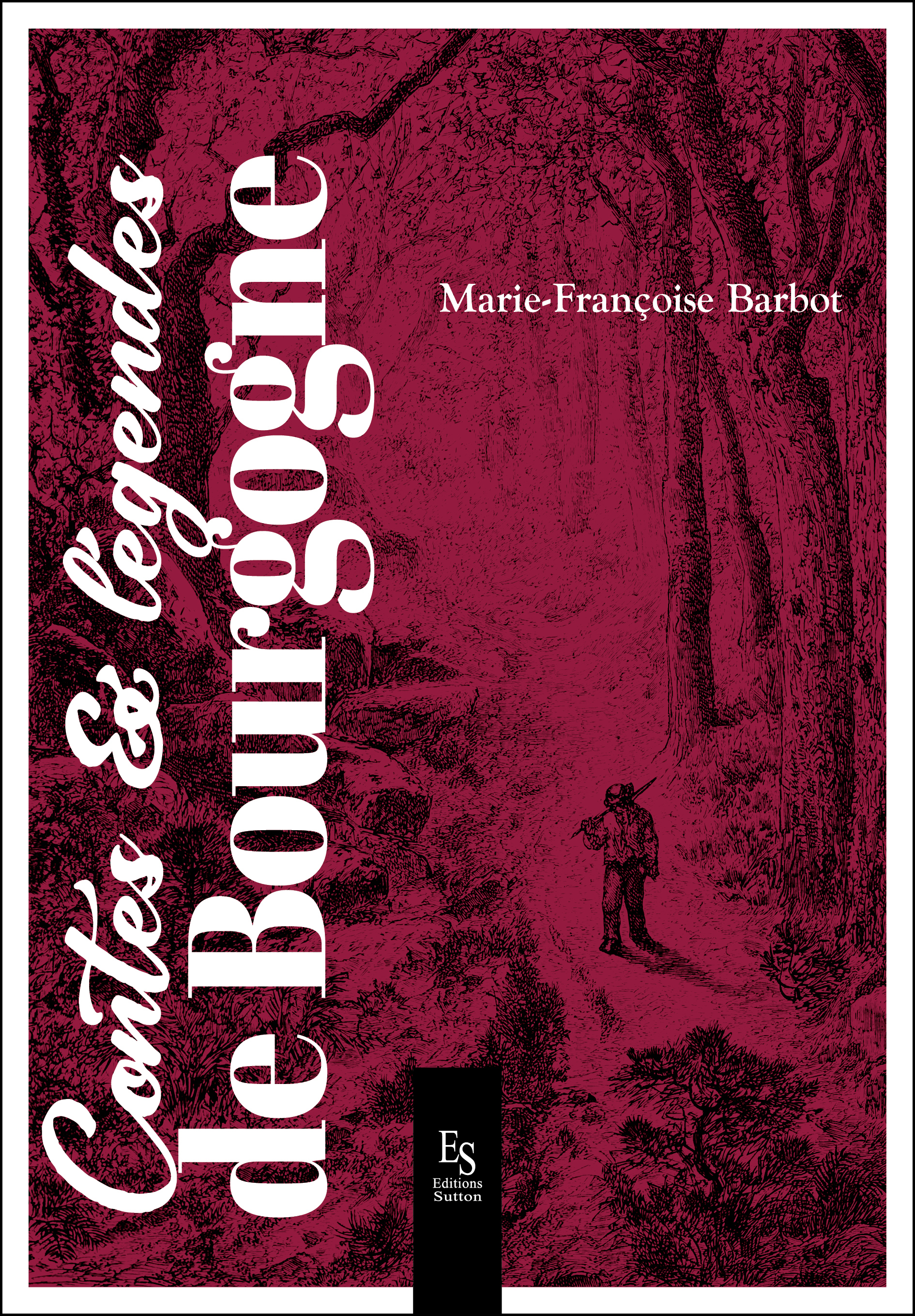 Contes et légendes de Bourgogne (nouvelle édition)