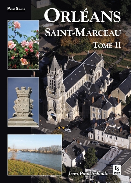 Orléans - Saint-Marceau - Tome II