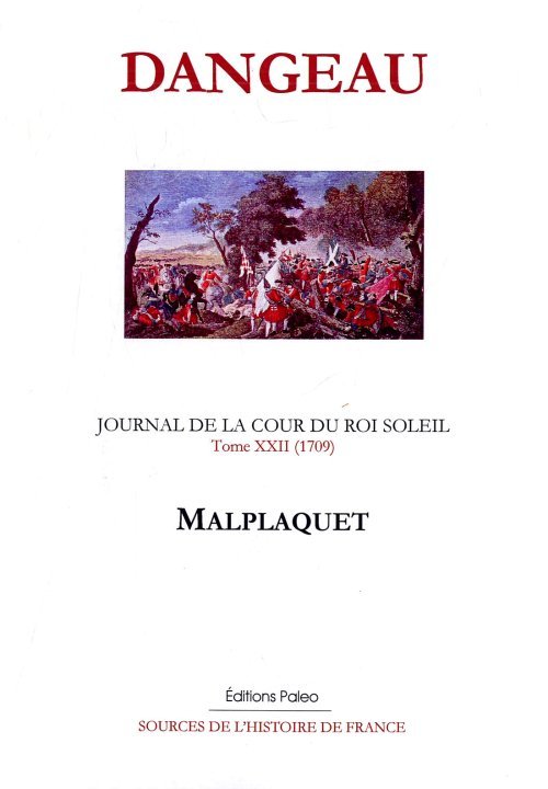 JOURNAL D'UN COURTISAN. T22 (1709) Malplaquet.
