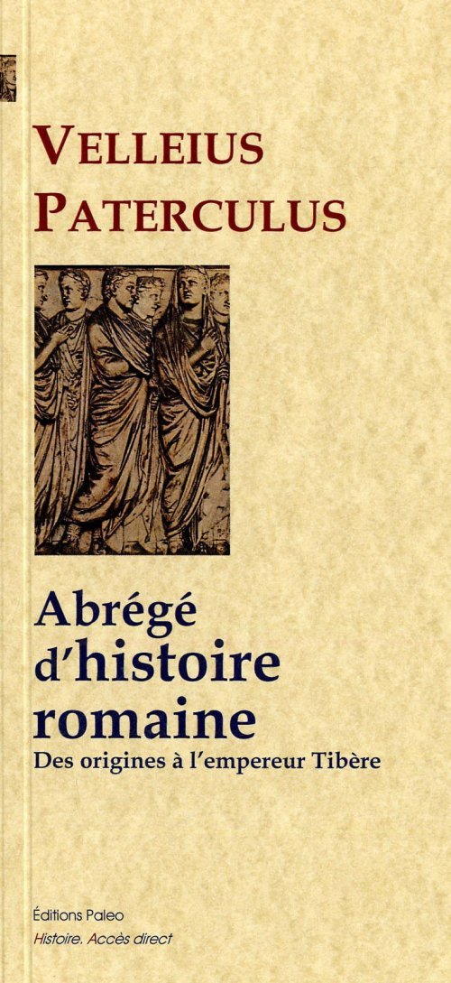 Abrégé d'histoire romaine, des origines de Rome à l'empereur Tibère.