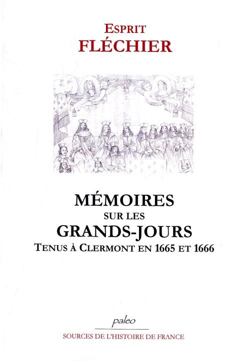Mémoires sur les Grands-Jours tenus à Clermont en 1665 et 1666.