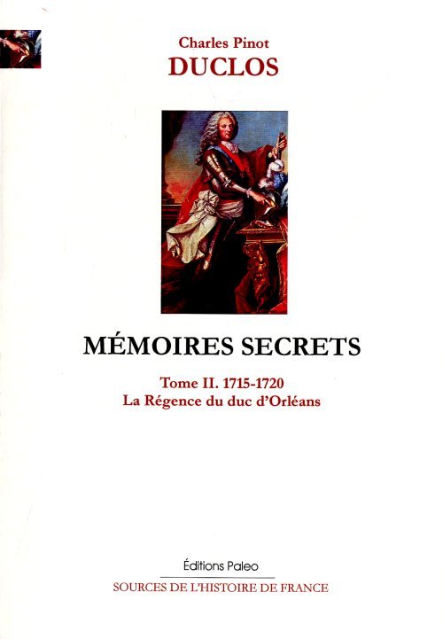 Mémoires. Tome 2 (1715-1720) La Régence du duc d'Orléans.