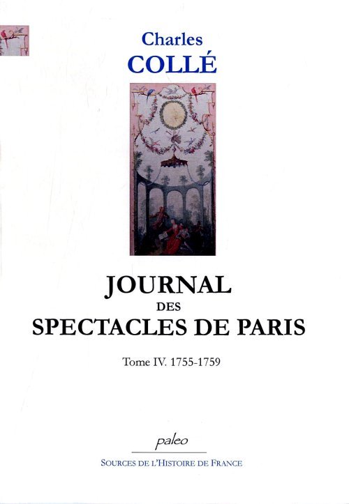Journal des spectacles de Paris. T4 (1755-1759)